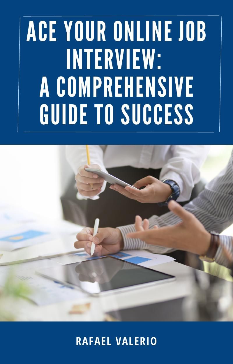 Ace Your Online Job Interview: A Comprehensive Guide to Success