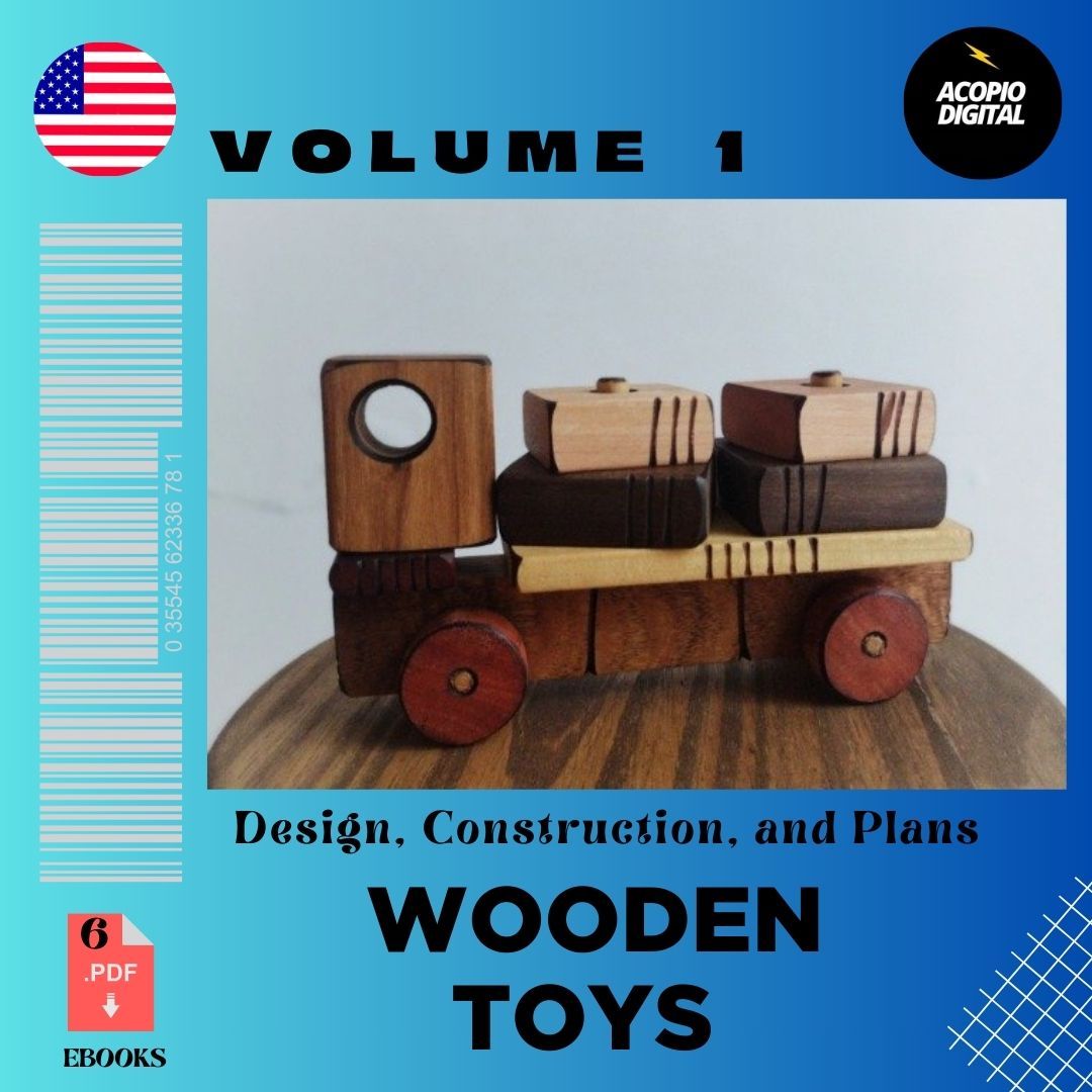 Wooden Toys | Design, Construction, and Plans in 6 Ebooks in PDF | Volume 1