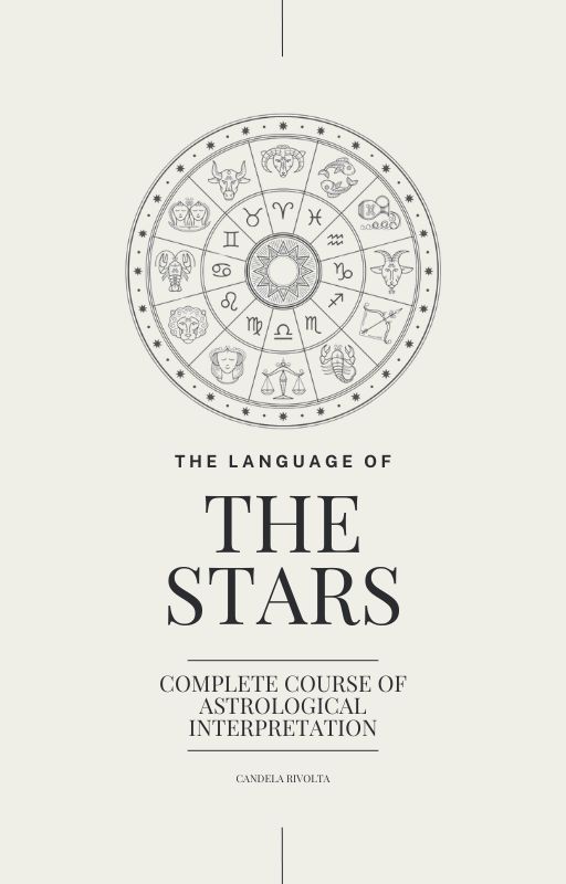The language of the stars: complete course of astrological interpretation