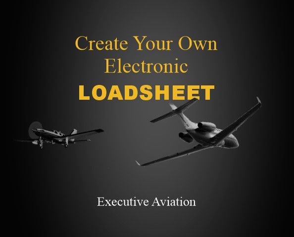Create Your Own Loadsheet: Executive Aviation