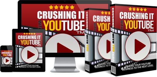 Crushing It With Youtube