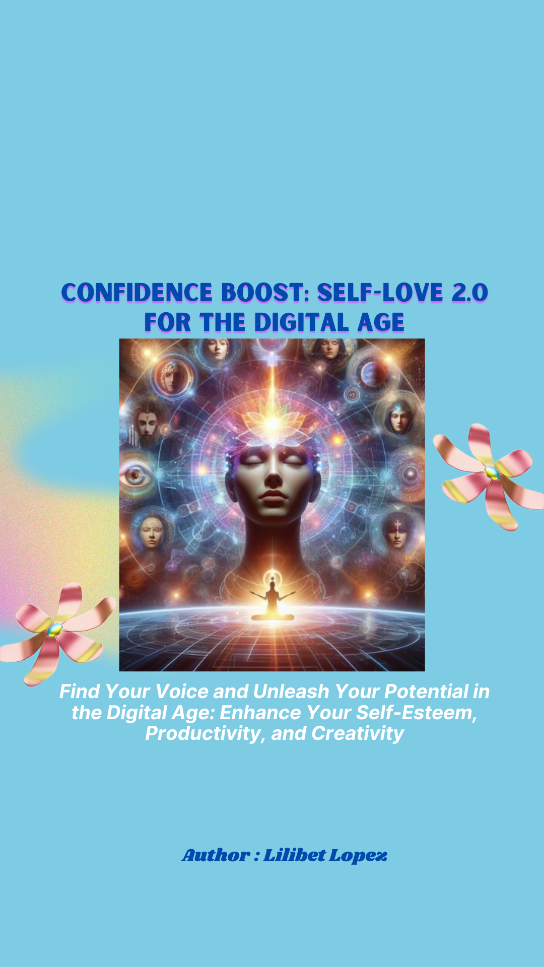 Confidence Boost: Self Love 2.0 for the Digital Age