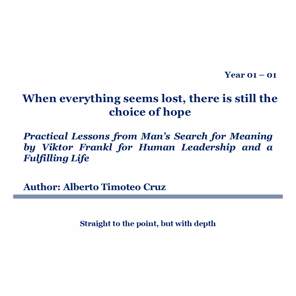 When everything seems lost, there is still the choice of hope