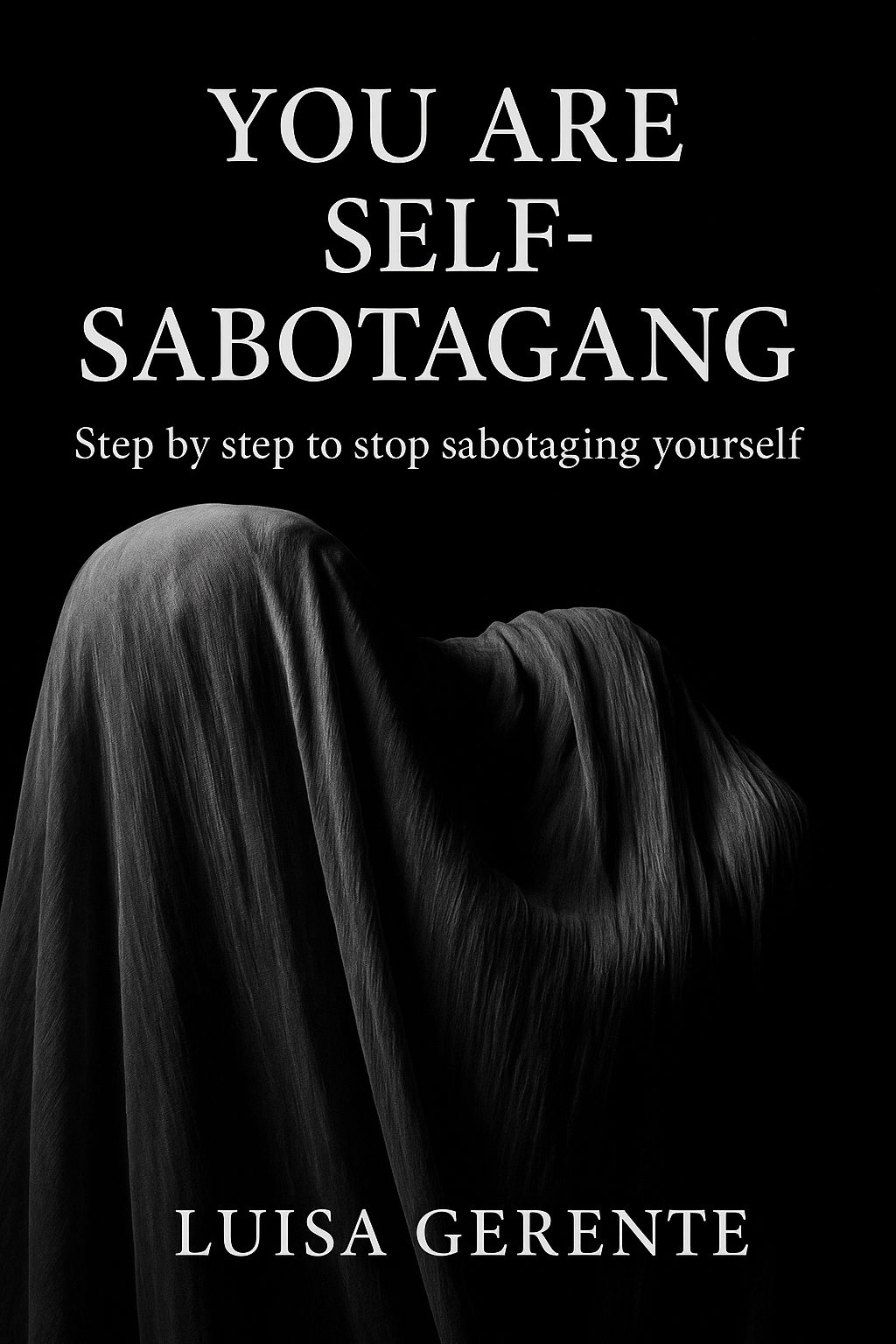 You are self-sabotagang