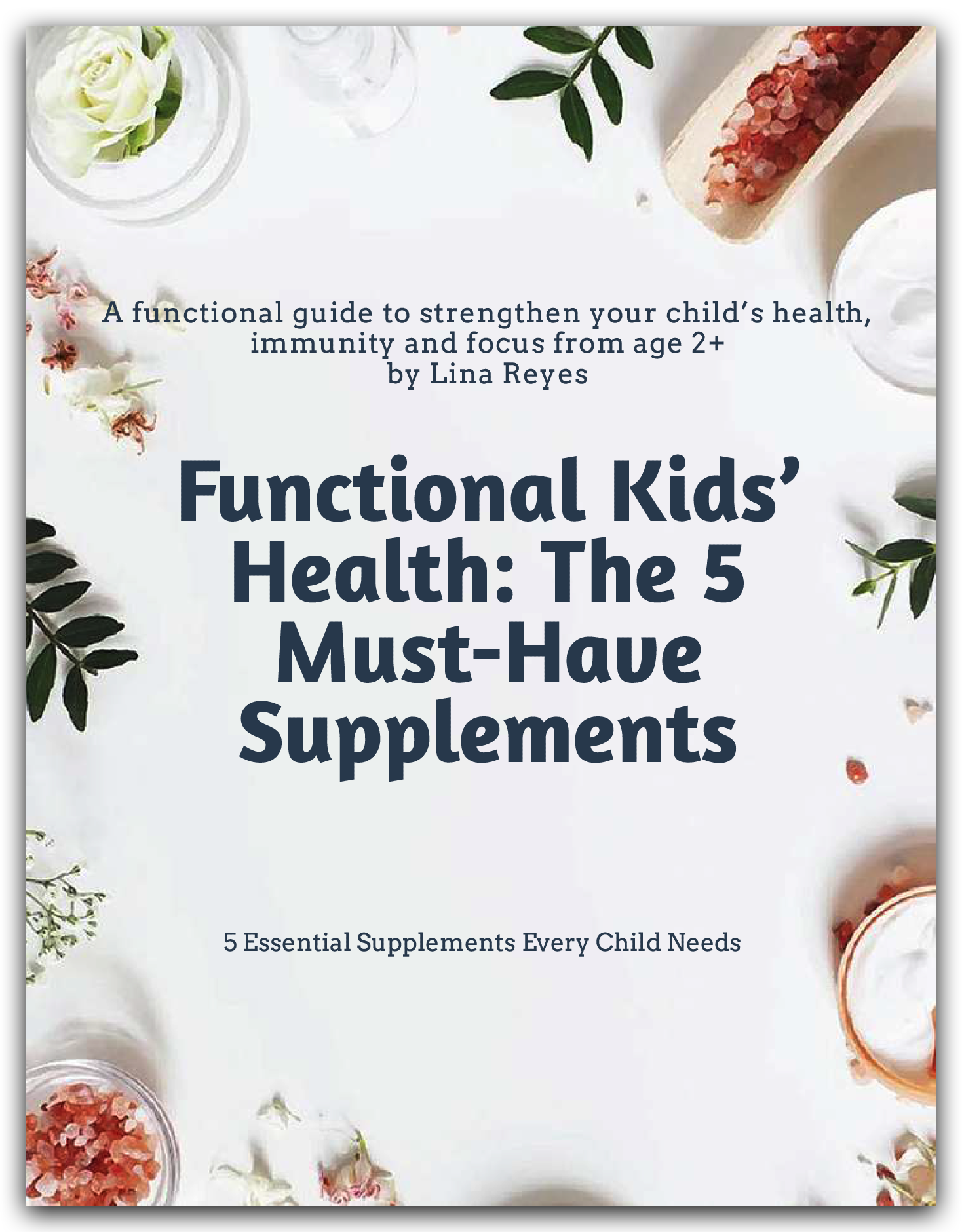 Functional Kids’ Health: The 5 Must-Have Supplements