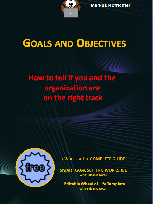 Goals and Objectives - how to define and make sure that youy and your organization are on the right track