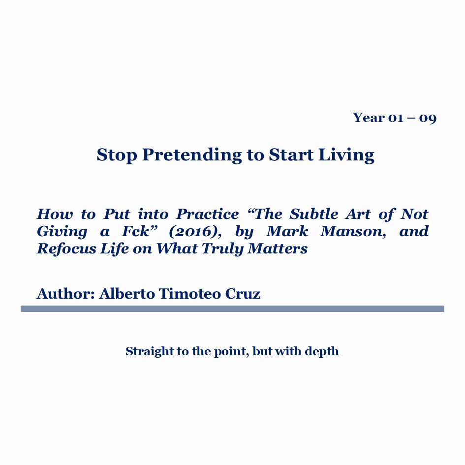 Stop Pretending to Start Living