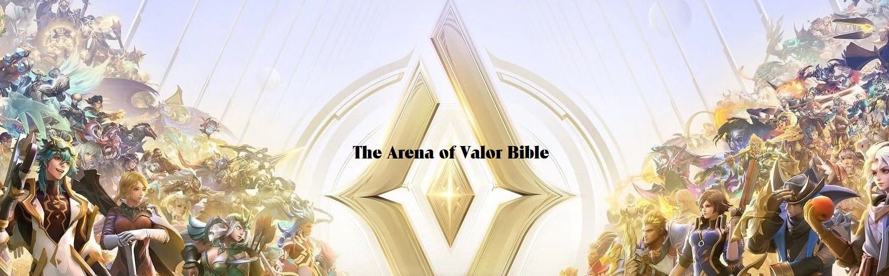 The Arena of Valor Bible