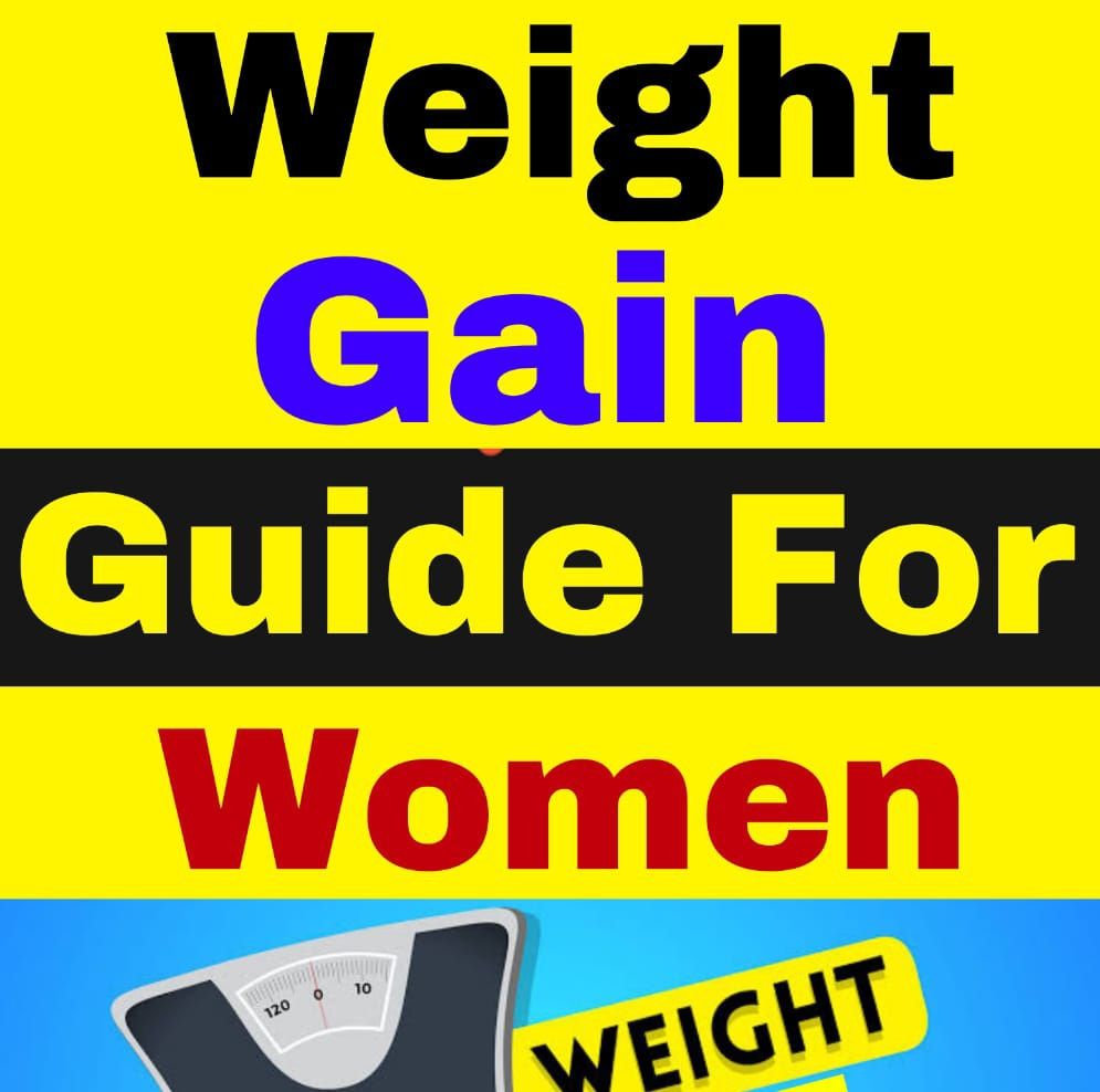 Weight Gain Guide For Women