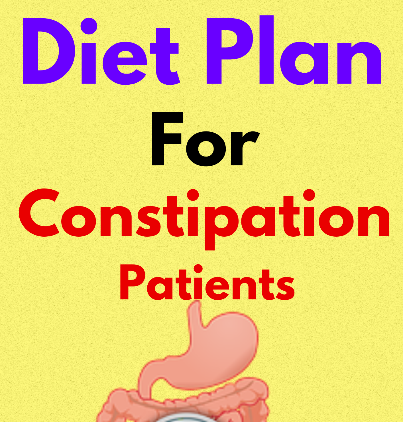 Diet Plan For Constipation Patients