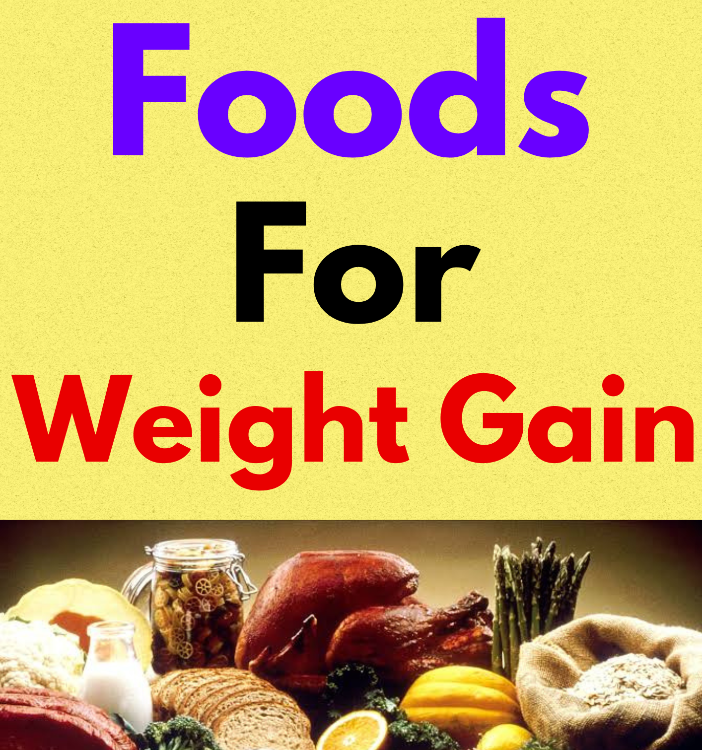 Foods For Weight Gain