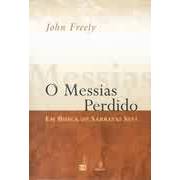 O Messias Perdido autor John Freely