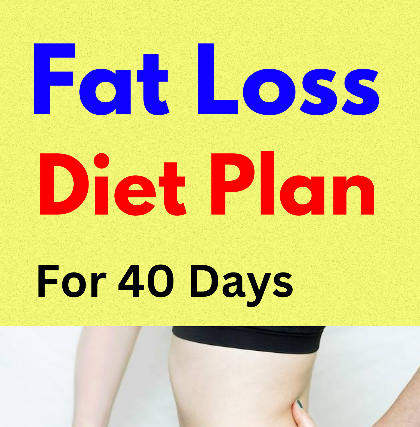 Fat Loss Diet Plan For 40 Days