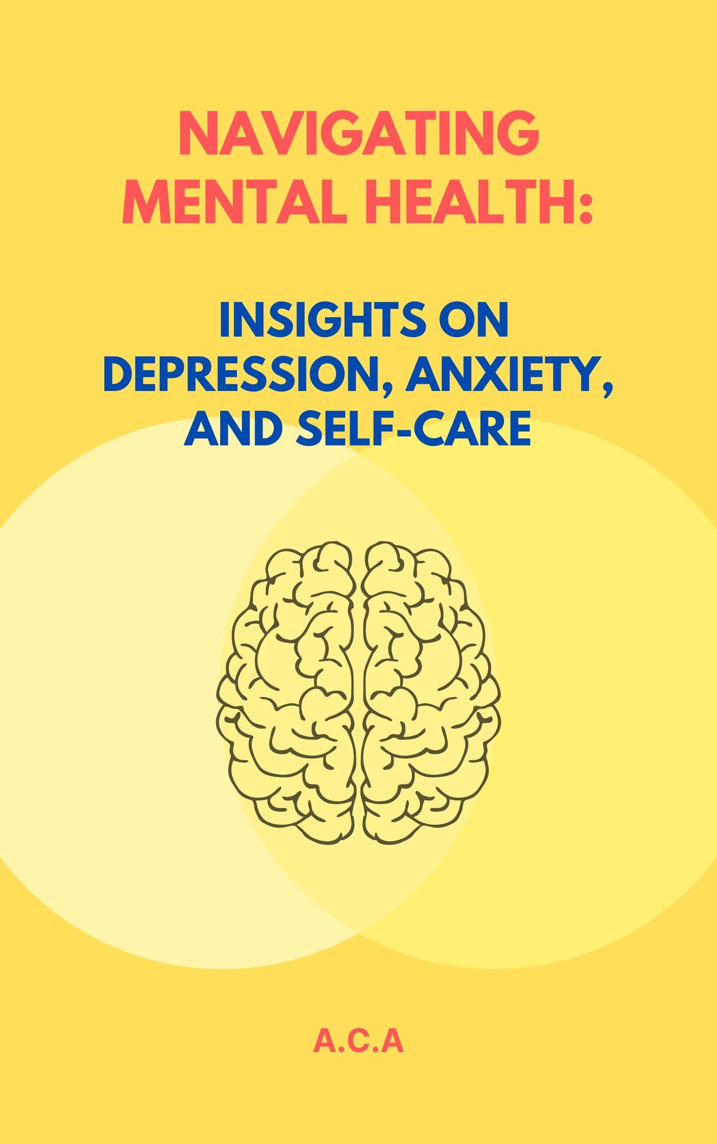 Navigating Mental Health: Insights on Depression, Anxiety, and Self-Care