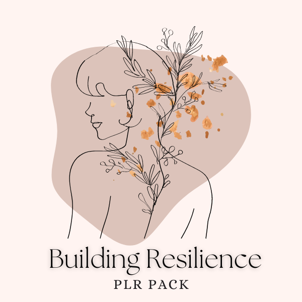 The Building Resilience PLR Pack