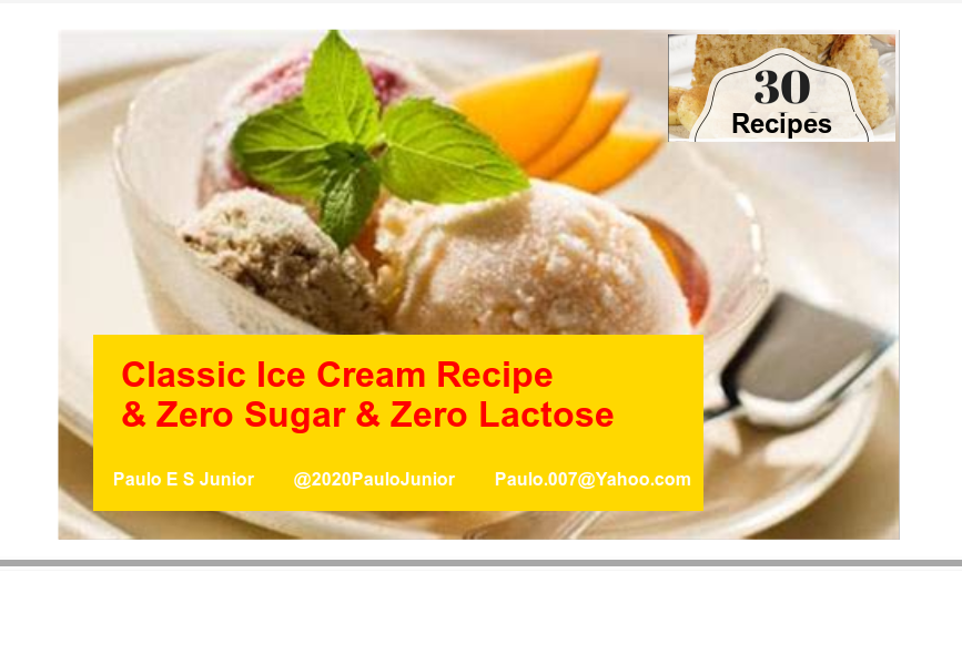 30 Classic Ice Cream Recipes and Zero Sugar and Zero Lactose PESJ