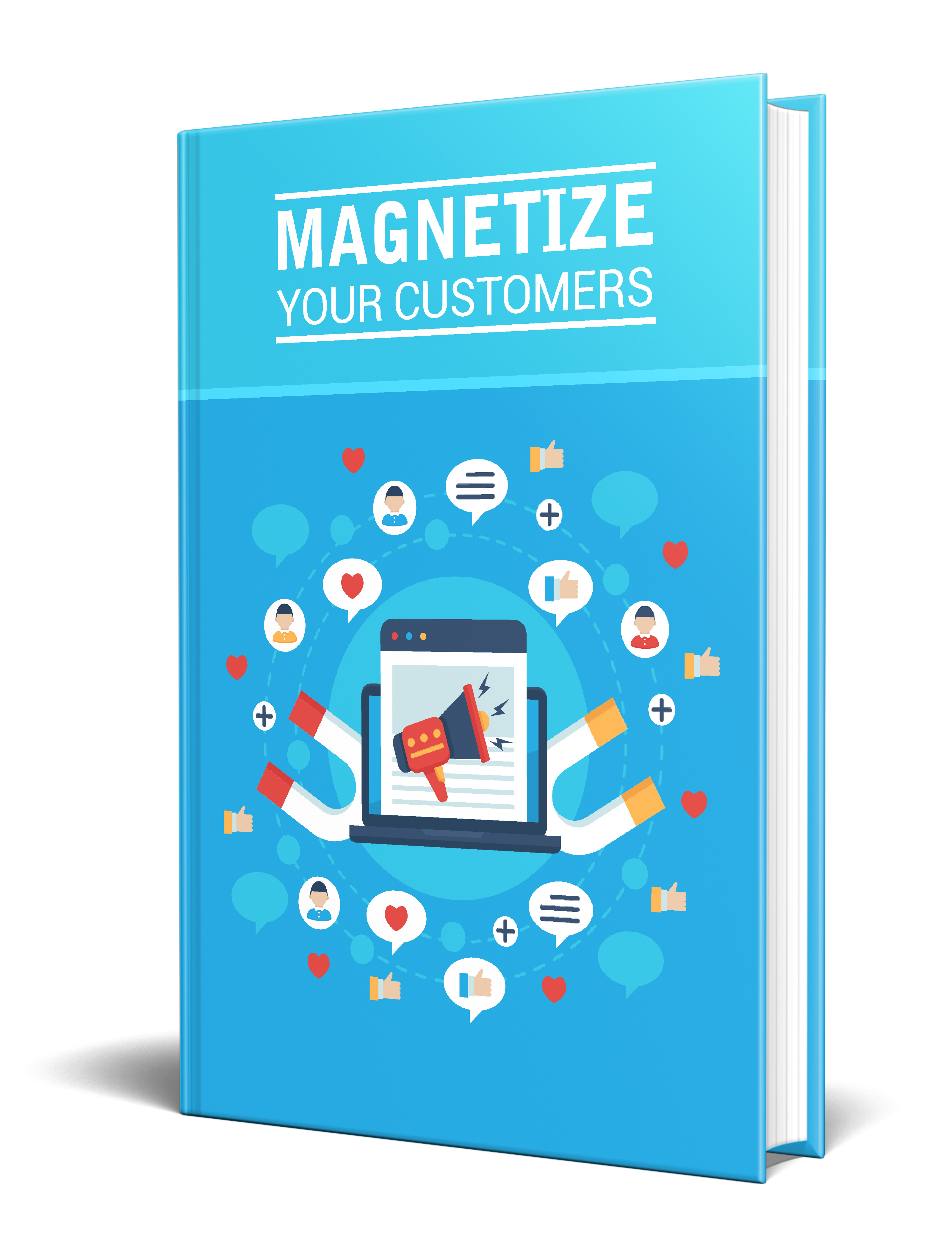 Magnetize Your Customers
