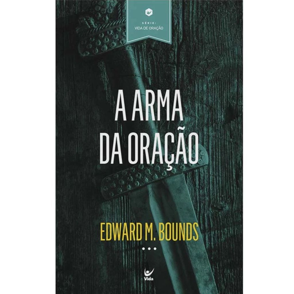 A arma da oração | Edward M. Bounds