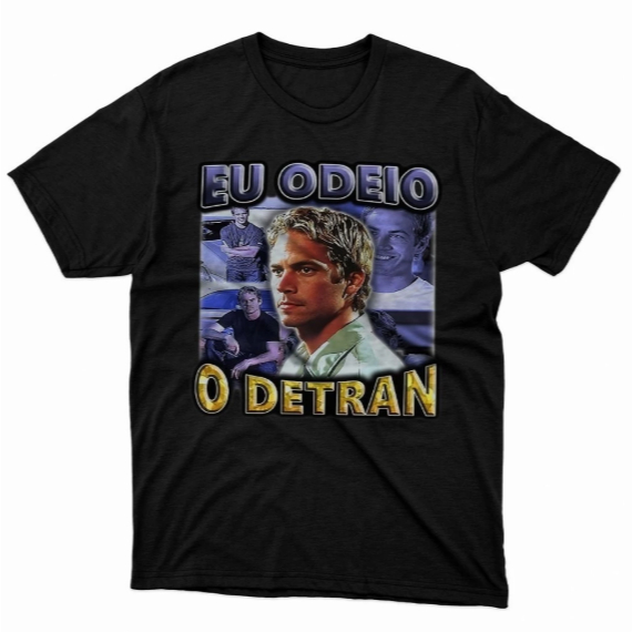 Camiseta Masculina Com Estampa Meme Ato Filme De Carro Eu Odeio o Detran Tecido Premium 100% Algodão