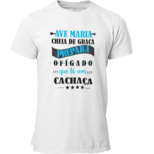 Camiseta Estampa Carnaval Ave Maria Meme Humor 100% Algodão
