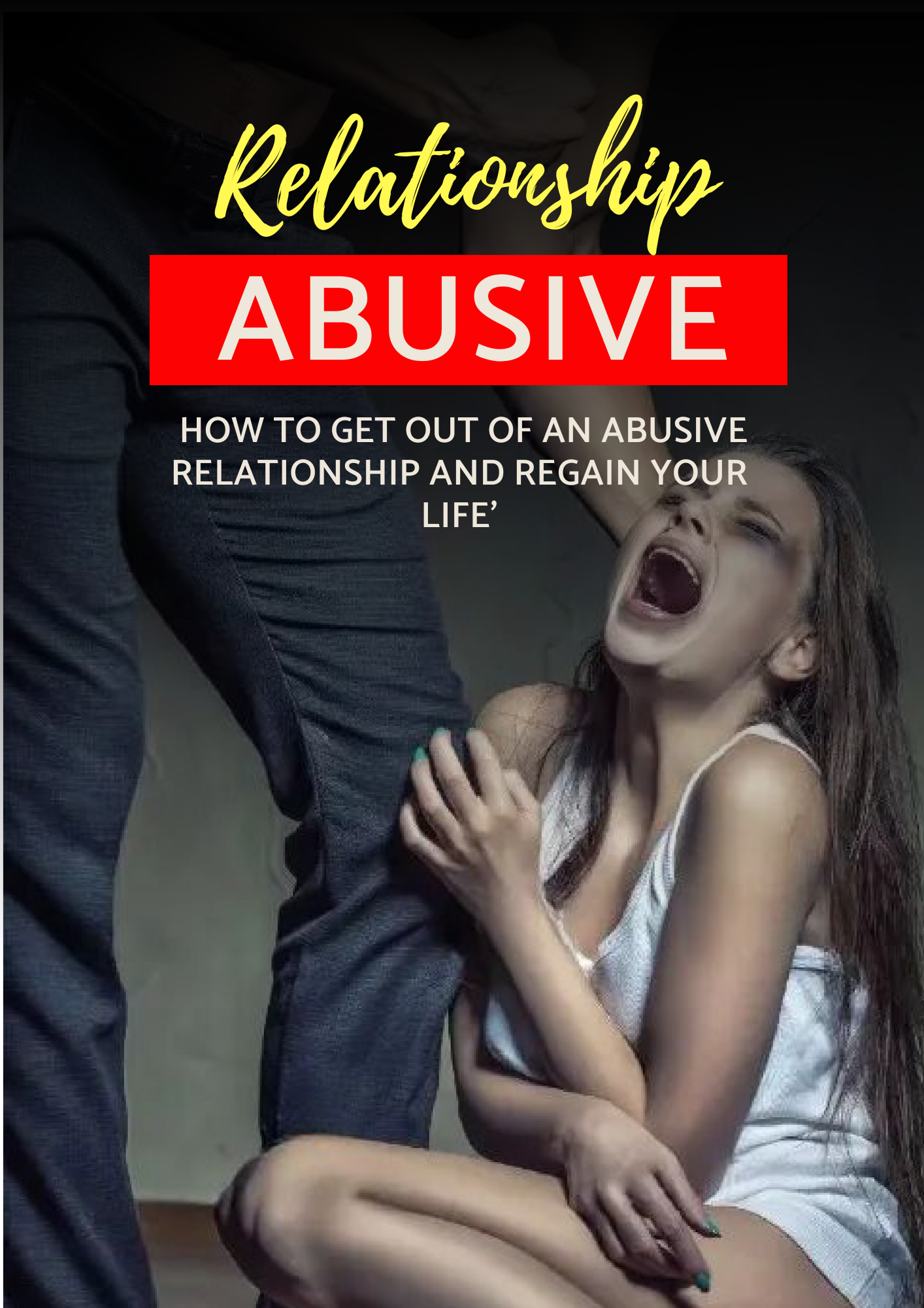 How to leave an abusive relationship