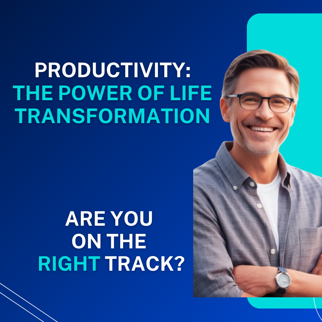 Productivity: The Power of Life Transformation