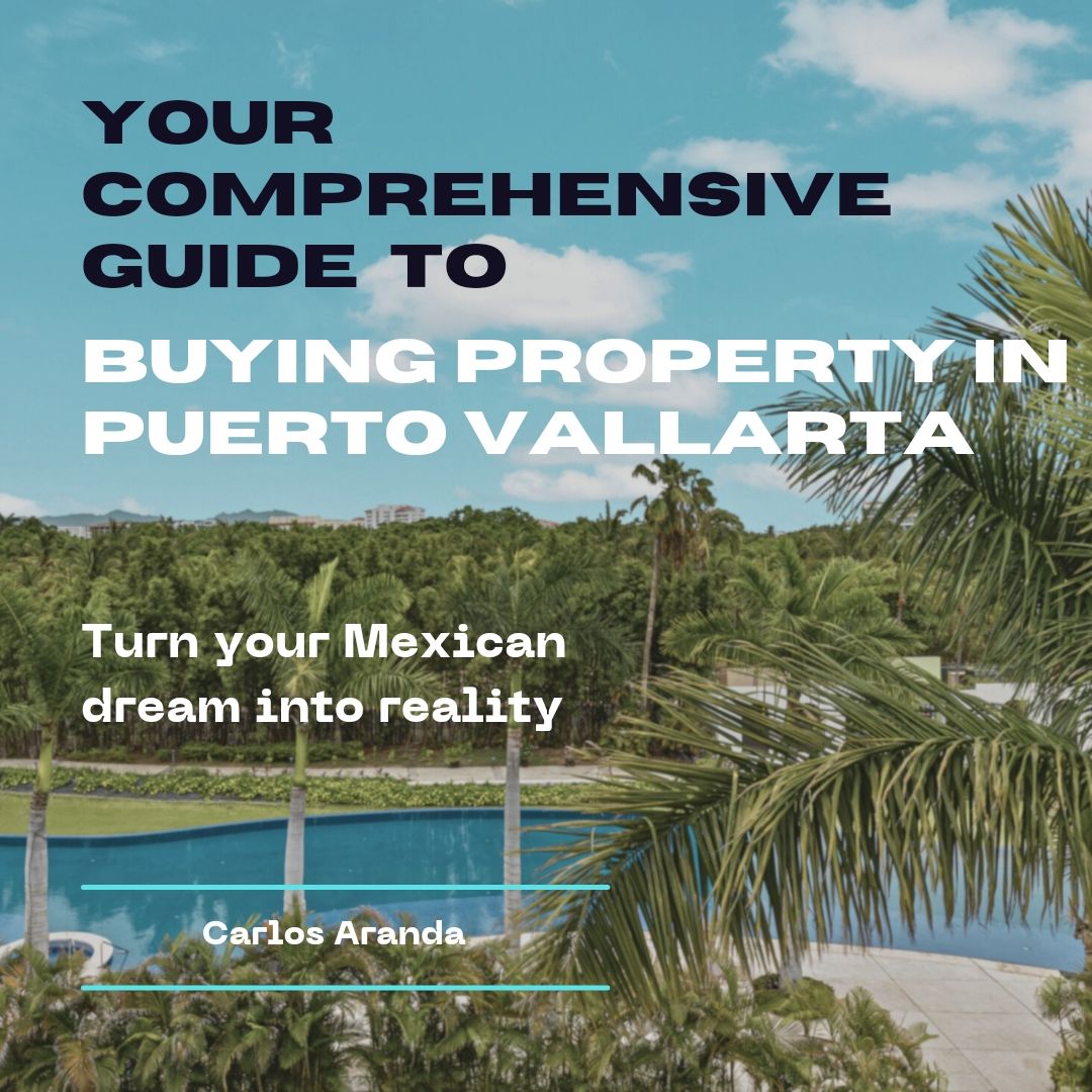 Your Comprehensive Guide to Buying Property in Puerto Vallarta