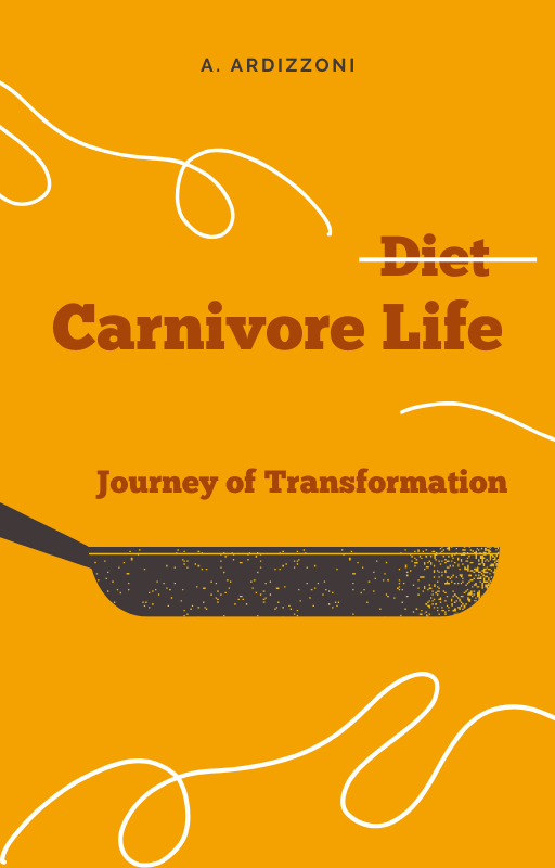 Carnivore Life: Journey of Transformation