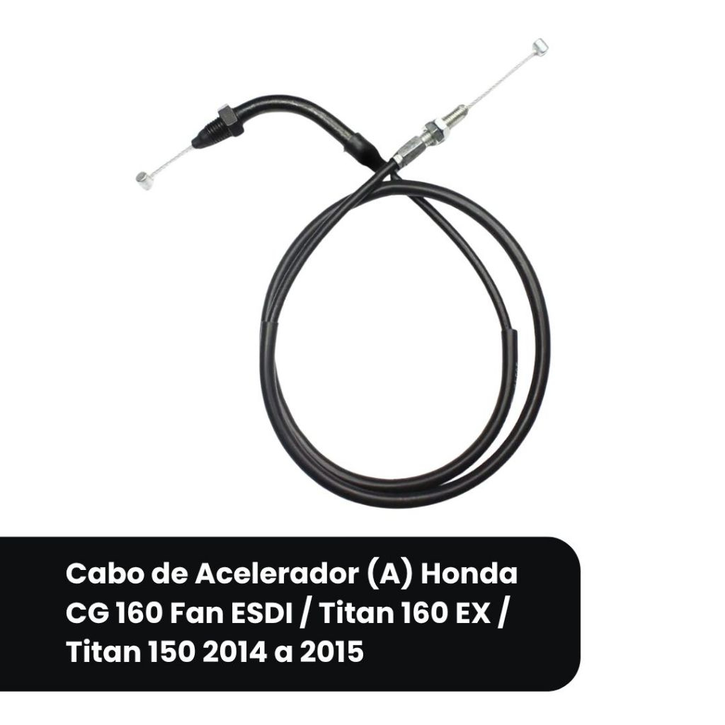 Cabo Acelerador A Honda CG 160 Fan ESDI Titan 160 EX / Titan 150 2014 a 2015 – Smart Fox