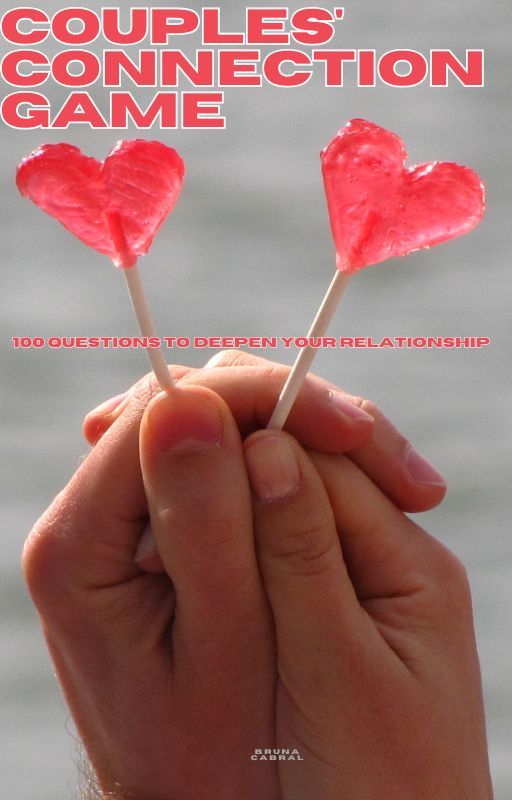 Couples' Connection Game: 100 Questions to Deepen Your Relationship