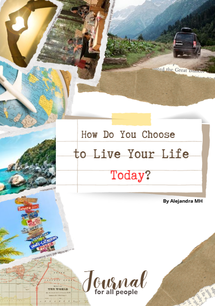 How do you choose to live your life today?