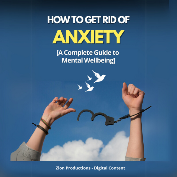 How To Get Rid of Anxiety