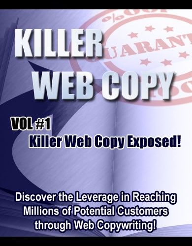 Killer Web Copy: Volume 1.. Killer Web Copy Exposed!