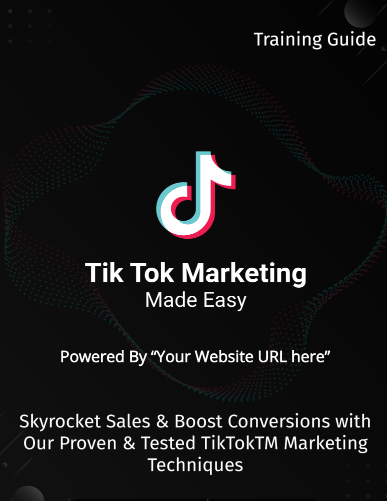 TikTok Marketing Made Easy!!! Skyrocket Sales And Boost Conversion With Our Proven And Tested TikTokTM Marketing Techniques
