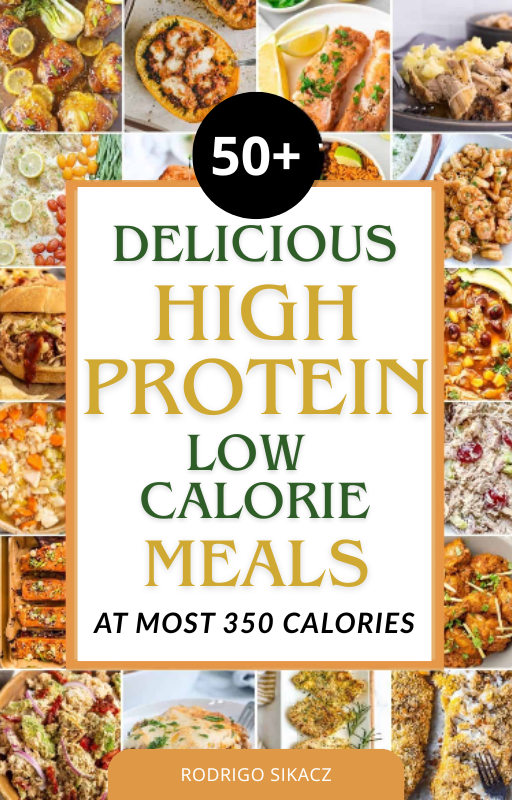 50+ Delicious High Protein Low Calorie Meals