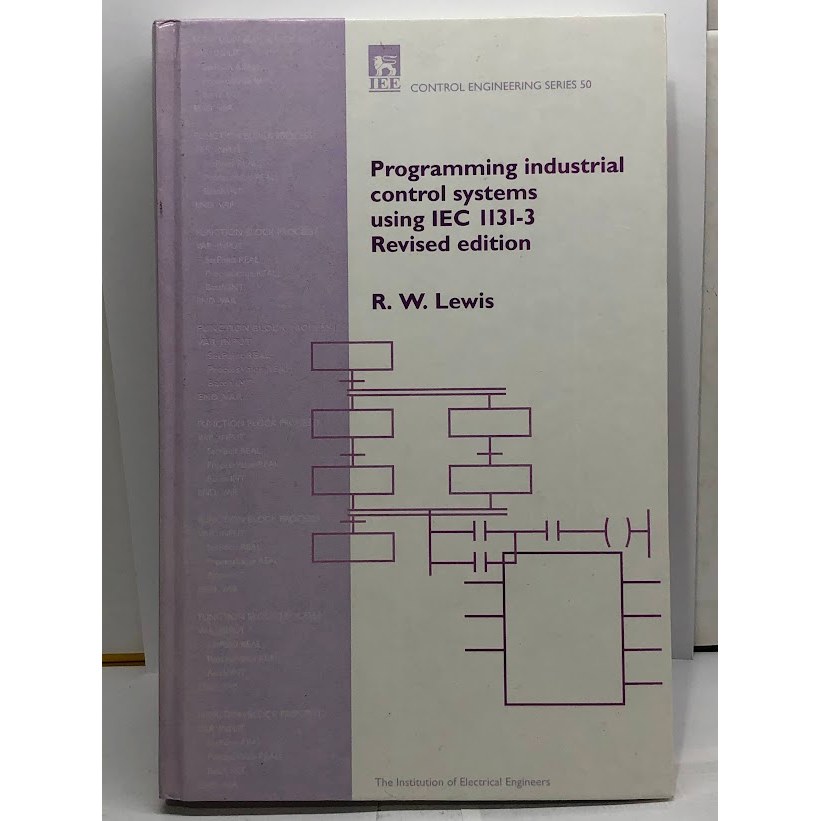 Programming Industrial Control Systems Using Iec 1131-3 de Robert W. Lewis