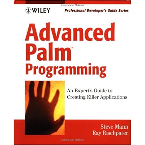 Advanced Palm Programming: Developing Real-World Applications (With CD-ROM) autor Steve Mann  - Ray  Rischpater