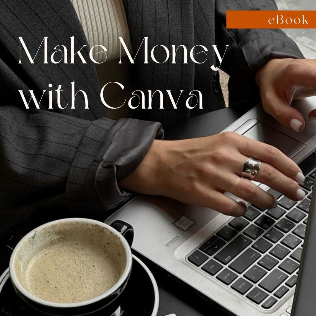 MAKE MONEY WITH CANVA