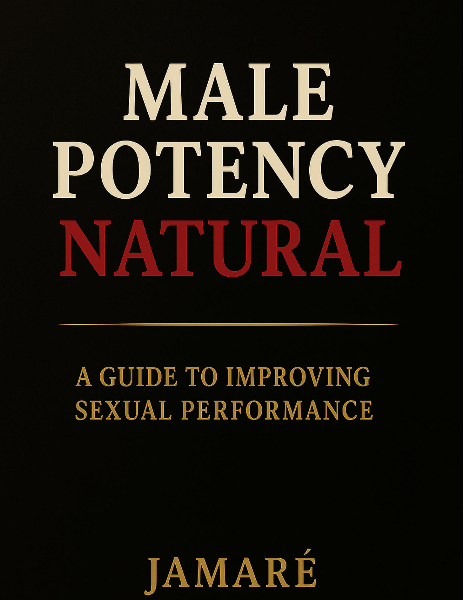 MALE POTENCY NATURAL — JAMARÉ Edition