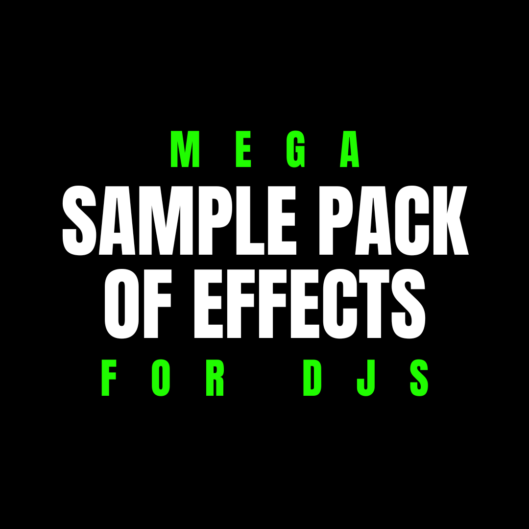 MEGA SAMPLE EFFECTS PACK FOR DJS