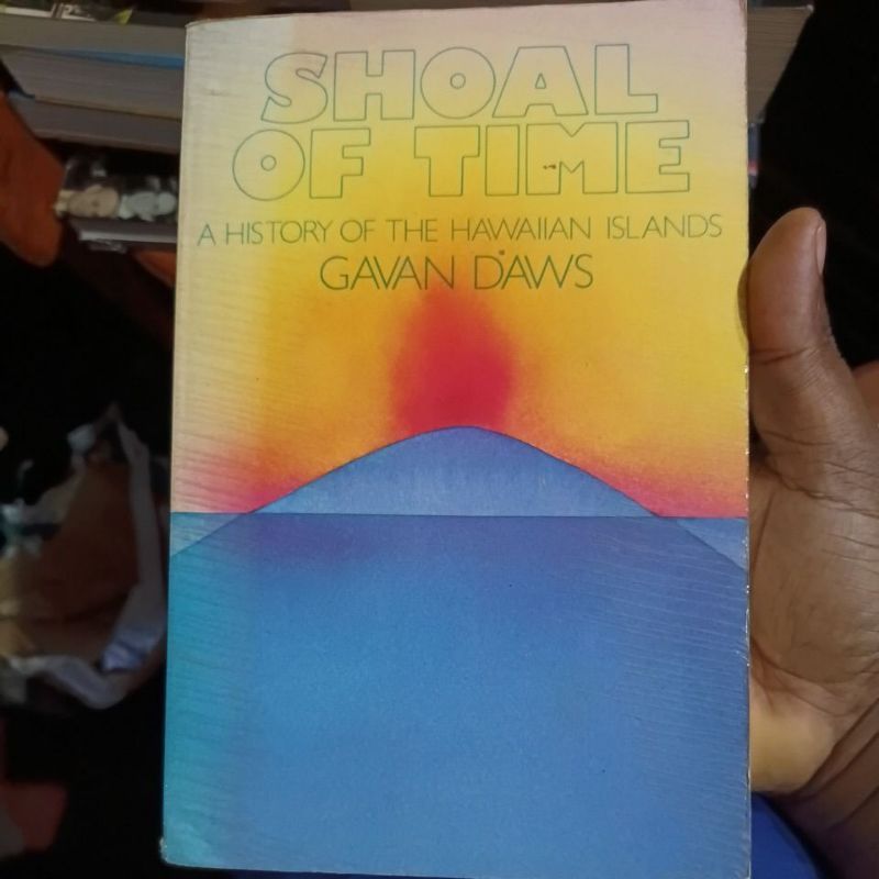 Livro - Shoal of Time - A History of The Hawaiian Islands (em Inglês) - Gavan Daws