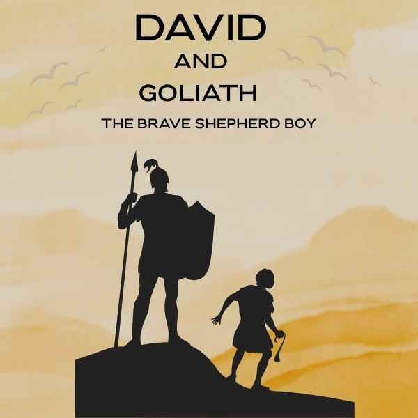 DAVID AND GOLIATH THE BRAVE SHEPHERD BOY