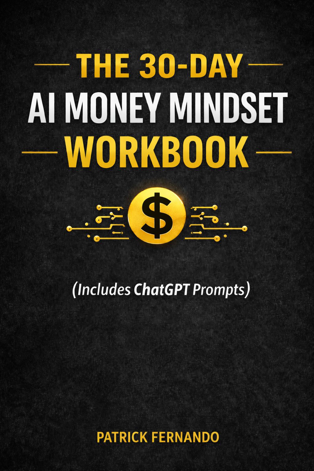 The 30 Day AI Money Mindset Workbook