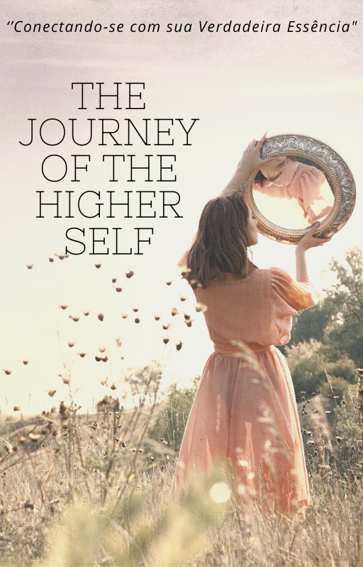 THE JOURNEY OF THE HIGHER SELF