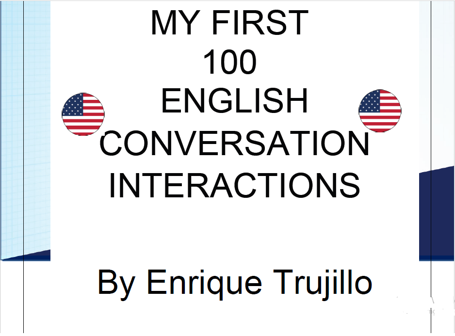 Mis Primeras 100 Interacciones conversacionales en Inglés