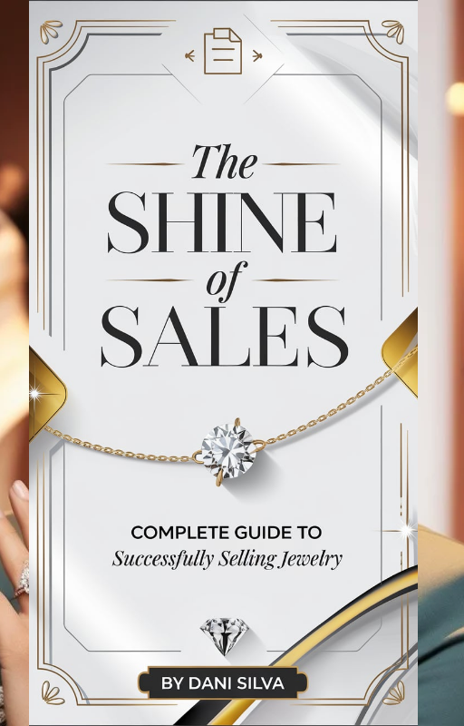 The Shine of Sales: Complete Guide to Successfully Selling Jewelry.