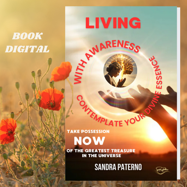 LIVING WITH AWARENESS Contemplate Your Divine Essence