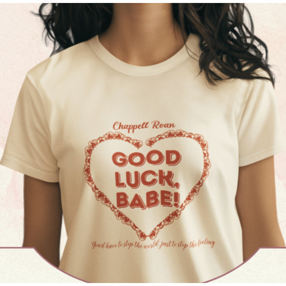 CAMISETA CHAPPELL ROAN GOOD LUCK, BABE! Camisa 100% Algodão