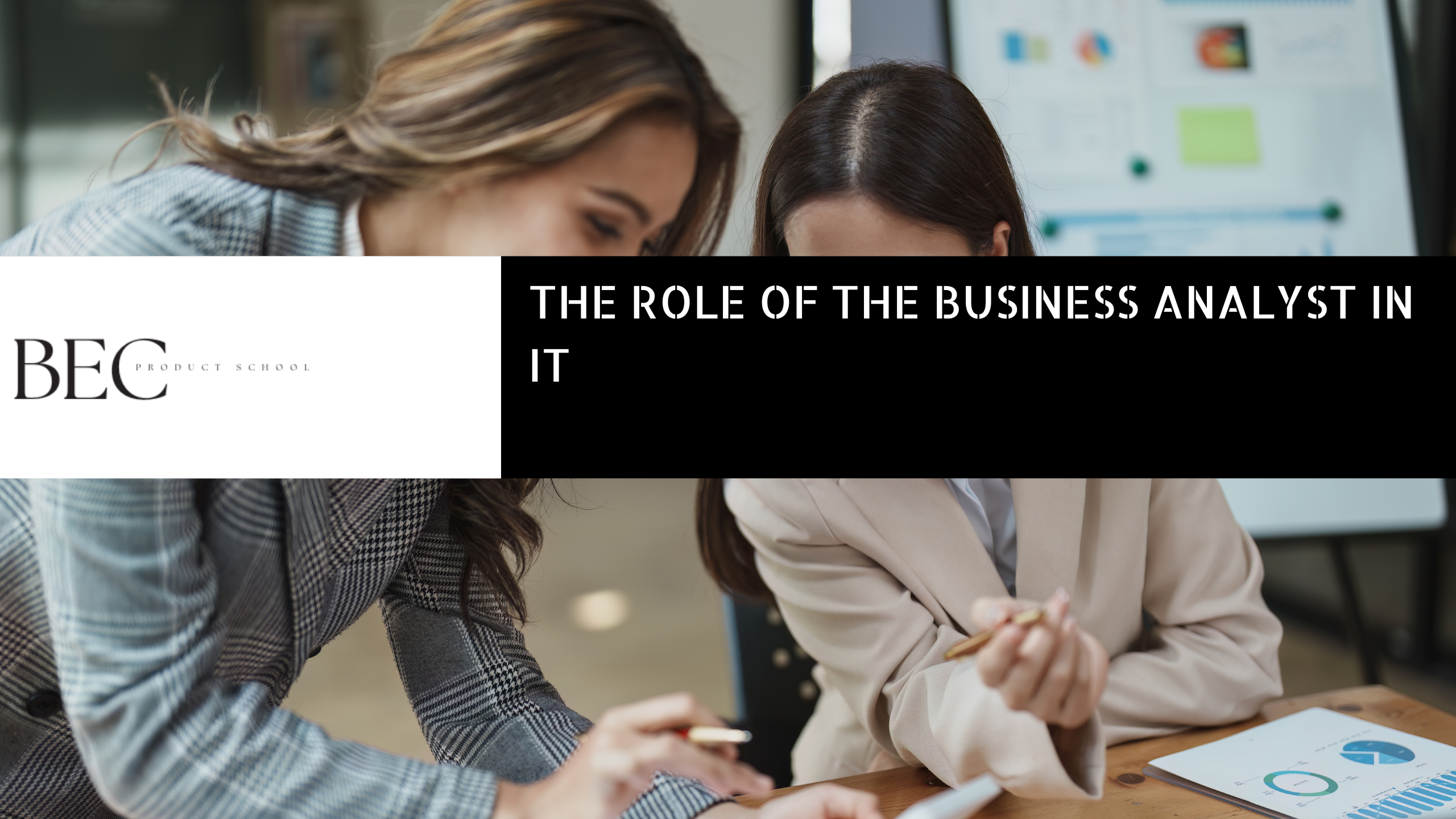 THE ROLE OF THE BUSINESS ANALYST IN IT