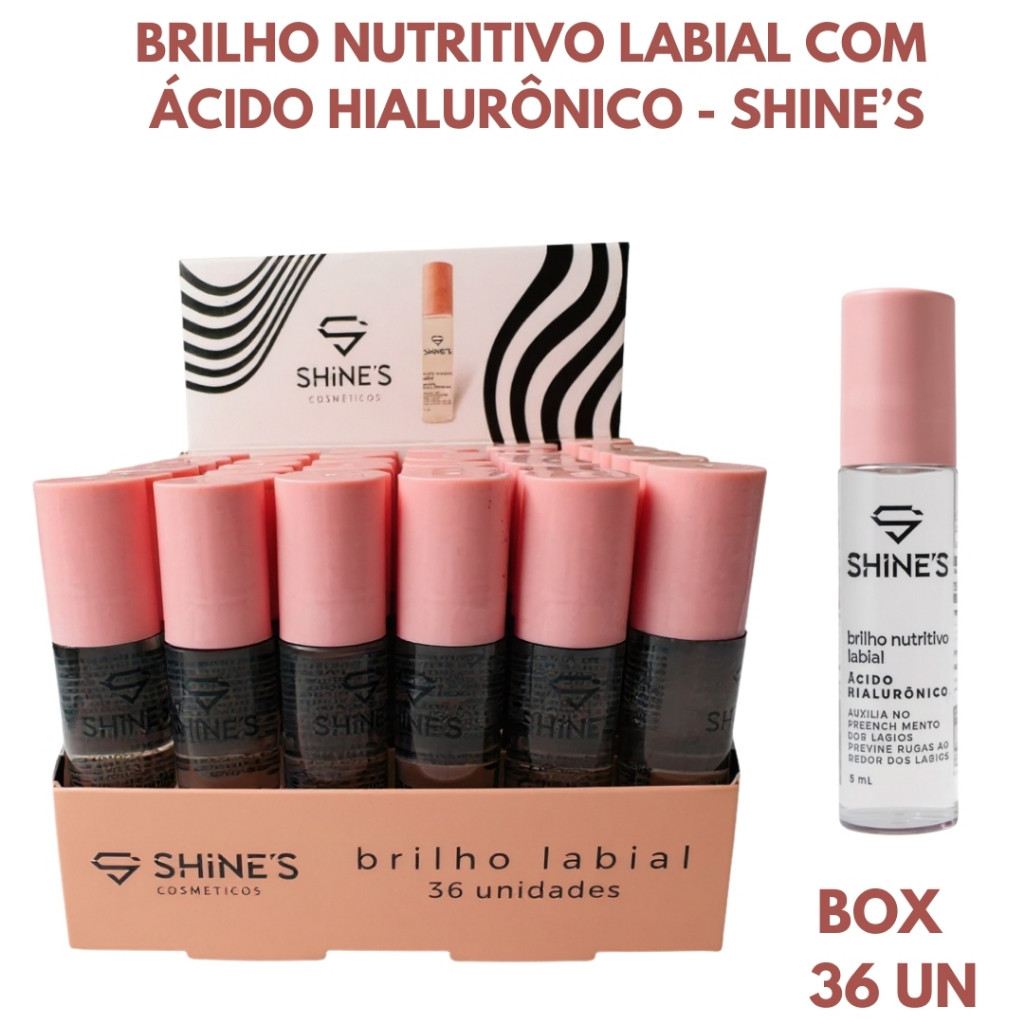 BRILHO NUTRITIVO LABIAL COM ÁCIDO HIALURÔNICO – SHINE’S COSMÉTICOS  - BOX COM 36 UNIDADES